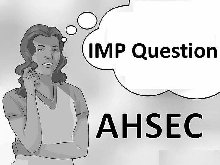 AHSEC IMP Question