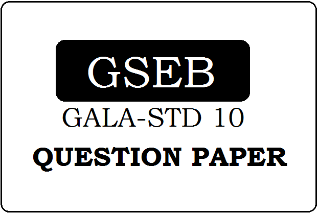 Gujarat STD-10 GALA Question Paper 2025