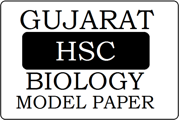 GSEB HSC STD-12 Biology Model Paper 2024