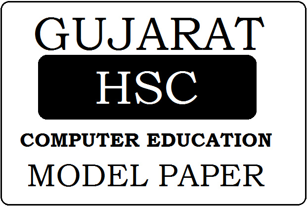 GSEB STD-12 Computer Education Model Paper