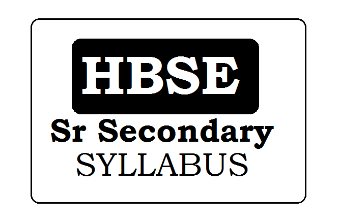 HBSE 12th Syllabus, BSEH 12th Syllabus, Haryana Board +2 Syllabus,