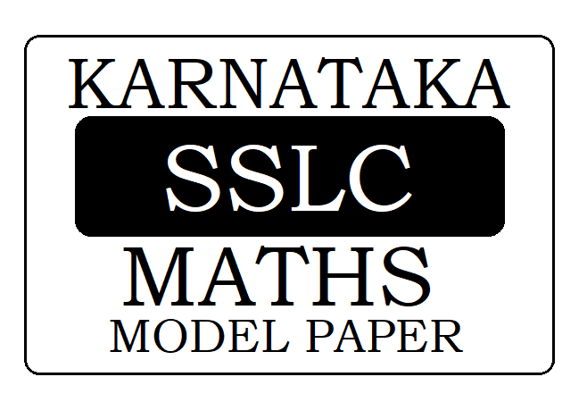 KAR 10th/ SSLC Mathematics Model Paper 2024