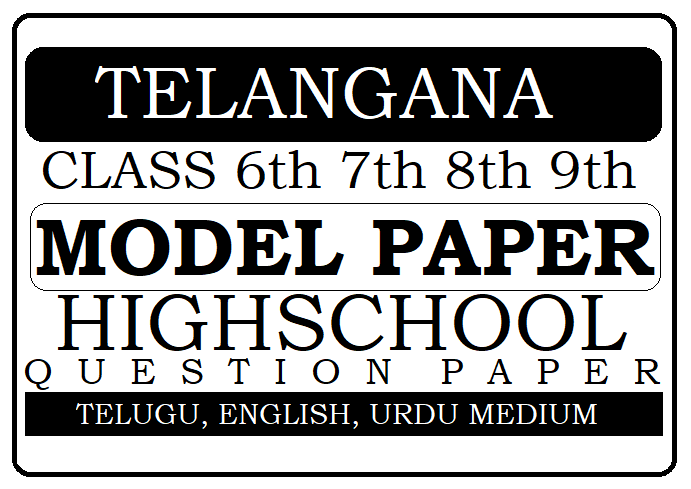 TS 6th, 7th, 8th, 9th Model Paper 2024 IMP Question Bank 