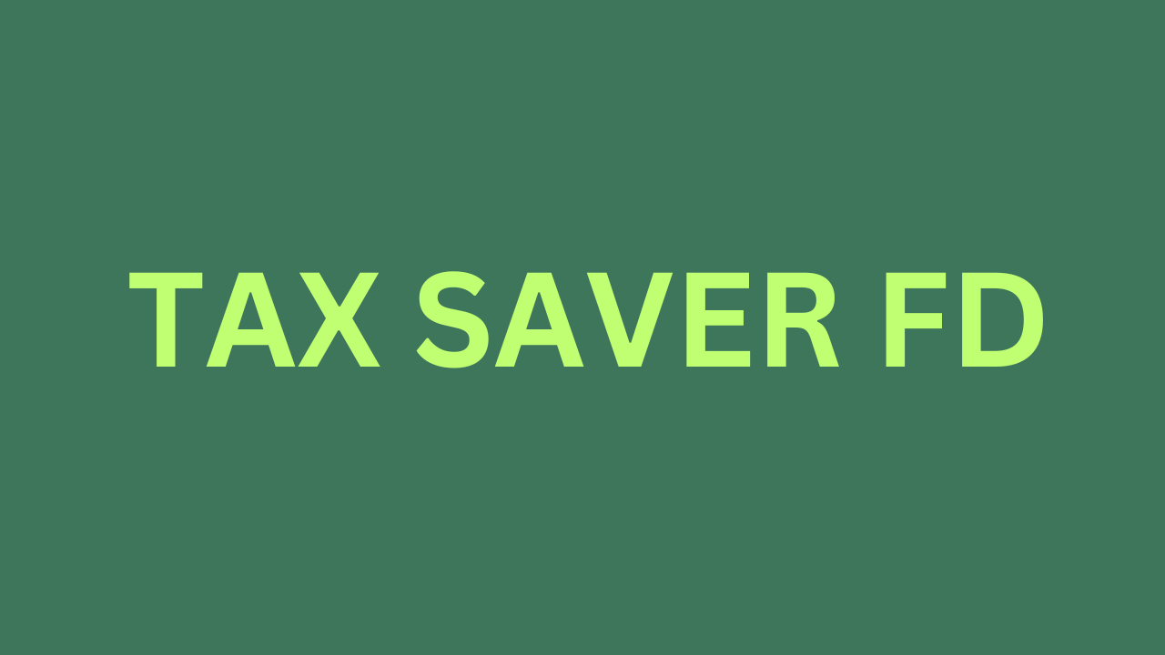 Tax Saver FD 2024